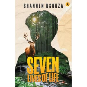 ANECDOTE PUBLISHING HOUSE Seven Lives Of Life ANECDOTE PUBLISHING HOUSE Seven Lives Of Life