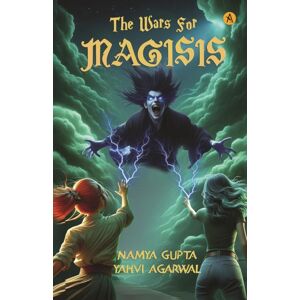 ANECDOTE PUBLISHING HOUSE The Wars For Magisis ANECDOTE PUBLISHING HOUSE The Wars For Magisis