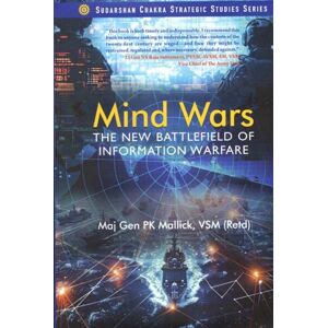 Pentagon Press LLP Mind Wars : The Battlefield Of Information Warfare Pentagon Press LLP Mind Wars : The Battlefield Of Information Warfare