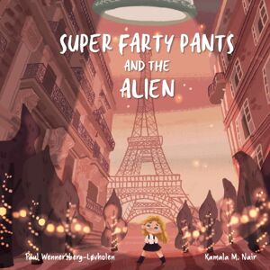 Paul's Books Super Farty Pants And The Alien Paul's Books Super Farty Pants And The Alien