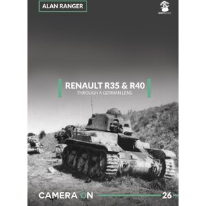 Wydawnictwo STRATUS, Artur Juszczak Renault R35 & R40 Through A German Lens Wydawnictwo STRATUS, Artur Juszczak Renault R35 & R40 Through A German Lens