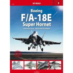 Kagero Oficyna Wydawnicza Boeing F/a-18e Super Hornet Kagero Oficyna Wydawnicza Boeing F/a-18e Super Hornet