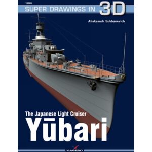 Kagero Oficyna Wydawnicza The Japanese Light Cruiser Yubari Kagero Oficyna Wydawnicza The Japanese Light Cruiser Yubari