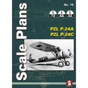 Wydawnictwo STRATUS, Artur Juszczak Scale Plans No. 79 Pzl P.24a & Pzl P.24c Wydawnictwo STRATUS, Artur Juszczak Scale Plans No. 79 Pzl P.24a & Pzl P.24c