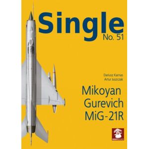 Wydawnictwo STRATUS, Artur Juszczak Single No. 51 Mikoyan Gurevich Mig-21r Wydawnictwo STRATUS, Artur Juszczak Single No. 51 Mikoyan Gurevich Mig-21r