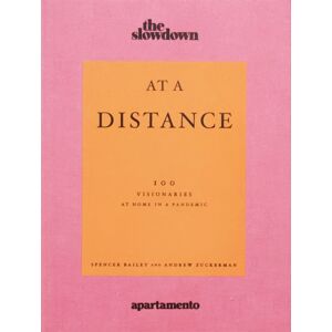 Apartamento Publishing S.L.v At A Distance: 100 Visionaries At Home In A Pandemic Apartamento Publishing S.L.v At A Distance: 100 Visionaries At Home In A Pandemic