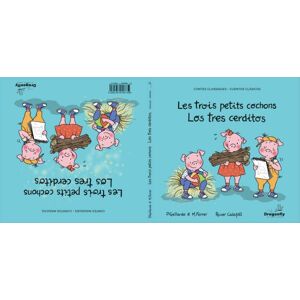 Dragonfly Bilingual Books Les Trois Petits Cochons / Los Tres Cerditos : Conte Classique Et Magique - Cuento Clasico Y Magico Dragonfly Bilingual Books Les Trois Petits Cochons / Los Tres Cerditos : Conte Classique Et Magique - Cuento Clasico Y Magico
