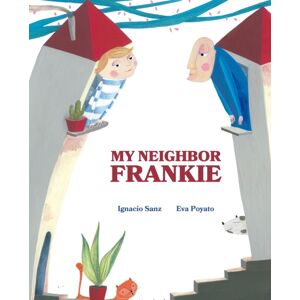 Cuento de Luz SL My Neighbor Frankie Cuento de Luz SL My Neighbor Frankie