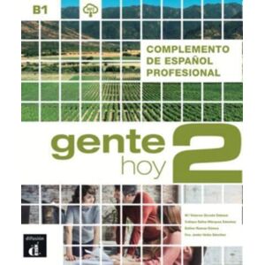 Difusion Centro de Publicacion y Publicaciones de Gente Hoy 2 - Complemento De Espanol Profesional + Audio Mp3. B1 Difusion Centro de Publicacion y Publicaciones de Gente Hoy 2 - Complemento De Espanol Profesional + Audio Mp3. B1