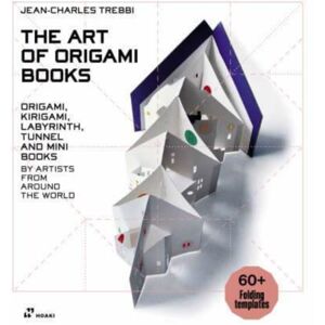 Hoaki The Art Of Origami Books : Origami, Kirigami, Labyrinth, Tunnel And Mini Books By Artists From Around The World Hoaki The Art Of Origami Books : Origami, Kirigami, Labyrinth, Tunnel And Mini Books By Artists From Around The World