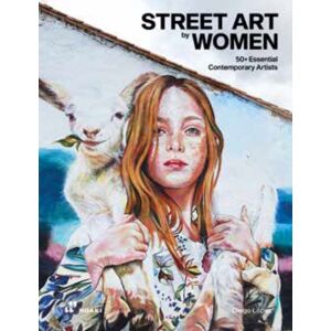 Hoaki Street Art By Women: 50+ Essential Contemporary Artists Hoaki Street Art By Women: 50+ Essential Contemporary Artists