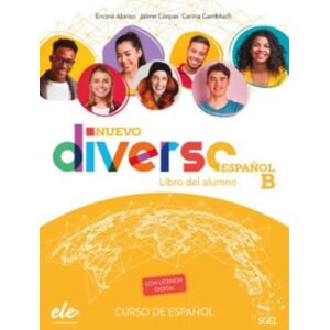 Sociedad General Espanola de Libreria Nuevo Diverso Espanol B - Libro Del Alumno. Book + Licencia Digital. B/b1/b2 Sociedad General Espanola de Libreria Nuevo Diverso Espanol B - Libro Del Alumno. Book + Licencia Digital. B/b1/b2