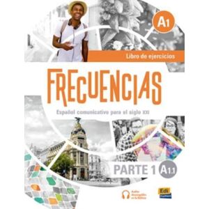 Editorial Edinumen Frecuencias A1 : Part 1 : A1.1 Exercises Book : First Part Of Frecuencias A1 Course With Coded Access To The Eleteca Editorial Edinumen Frecuencias A1 : Part 1 : A1.1 Exercises Book : First Part Of Frecuencias A1 Course With Coded Access To The Eleteca