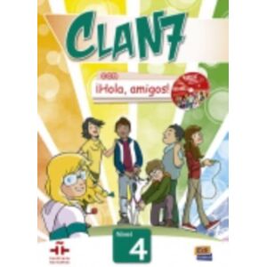 Editorial Edinumen Clan 7 Con Hola Amigos : Students Book Level 4 Editorial Edinumen Clan 7 Con Hola Amigos : Students Book Level 4