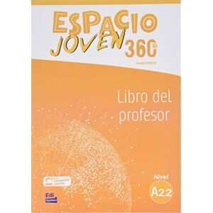 Editorial Edinumen Espacio Joven 360 : Nivel A2.2 : Tutor Book With Coded Access To Eleteca : Libro Del Profesor Editorial Edinumen Espacio Joven 360 : Nivel A2.2 : Tutor Book With Coded Access To Eleteca : Libro Del Profesor