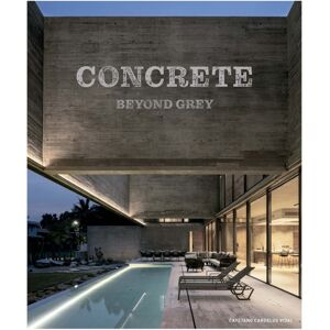 Loft Publications Concrete : Beyond Grey Loft Publications Concrete : Beyond Grey