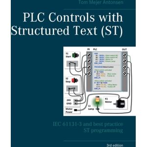 Bod - Books on Demand Plc Controls With Structured Text (St), V3 : Iec 61131-3 And Practice St Programming Bod - Books on Demand Plc Controls With Structured Text (St), V3 : Iec 61131-3 And Practice St Programming