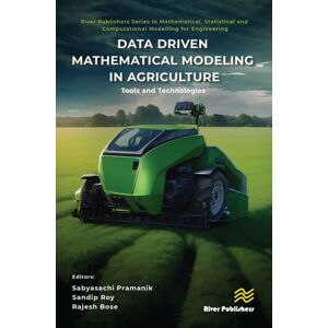 River Publishers Data Driven Mathematical Modeling In Agriculture : Tools And Technologies River Publishers Data Driven Mathematical Modeling In Agriculture : Tools And Technologies