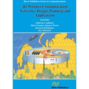 River Publishers 4g Wireless Communication Networks : Design Planning And Applications River Publishers 4g Wireless Communication Networks : Design Planning And Applications