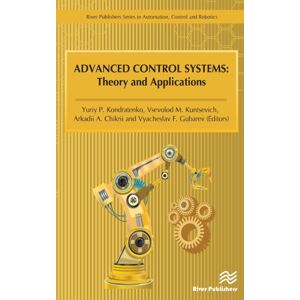 River Publishers Advanced Control Systems : Theory And Applications River Publishers Advanced Control Systems : Theory And Applications