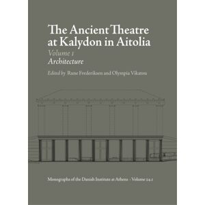 Aarhus University Press The Ancient Theatre At Kalydon (Monographs Athen) Aarhus University Press The Ancient Theatre At Kalydon (Monographs Athen)