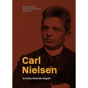 Aarhus University Press Carl Nielsen : A Cultural Biography Aarhus University Press Carl Nielsen : A Cultural Biography