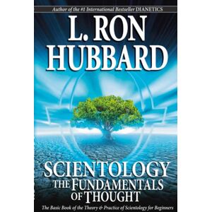 New Era Publications International APS Scientology: The Fundamentals Of Thought : The Basic Book Of The Theory & Practice Of Scientology For Beginners New Era Publications International APS Scientology: The Fundamentals Of Thought : The Basic Book Of The Theory & Practice Of Scientology For Beginners