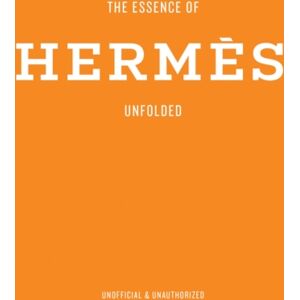 Helmin & Sorgenfri The Essence Of Hermes : Unfolded Helmin & Sorgenfri The Essence Of Hermes : Unfolded