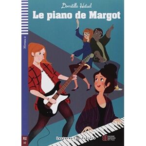 ELI s.r.l. Teen Eli Readers - French : Le Piano De Margot + Downloadable Audio ELI s.r.l. Teen Eli Readers - French : Le Piano De Margot + Downloadable Audio