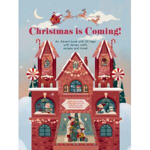 White Star Christmas Is Coming! : An Advent Book With 24 Flaps With Stories, Crafts, Recipes And More! White Star Christmas Is Coming! : An Advent Book With 24 Flaps With Stories, Crafts, Recipes And More!