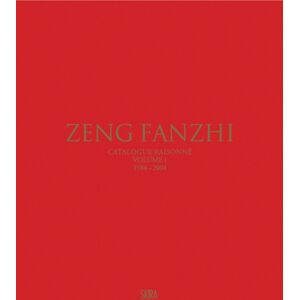 Skira Zeng Fanzhi (Bilingual Edition) : Catalogue Raisonne. Volume I: 1984–2004 Skira Zeng Fanzhi (Bilingual Edition) : Catalogue Raisonne. Volume I: 1984–2004