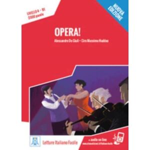 Alma Edizioni Italiano Facile : Opera! Libro + Online Mp3 Audio Alma Edizioni Italiano Facile : Opera! Libro + Online Mp3 Audio
