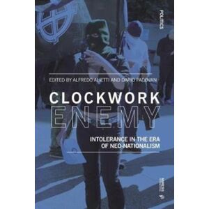 Mimesis International Clockwork Enemy : Intolerance In The Era Of Neo-Nationalism Mimesis International Clockwork Enemy : Intolerance In The Era Of Neo-Nationalism