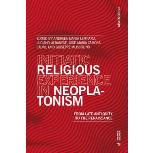 Mimesis International Initiatic Religious Experience In Neoplatonism : From Late Antiquity To The Renaissance Mimesis International Initiatic Religious Experience In Neoplatonism : From Late Antiquity To The Renaissance