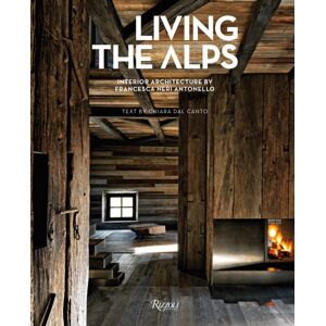 Mondadori Electa Living The Alps : interior Architecture By Francesca Neri Antonello Mondadori Electa Living The Alps : interior Architecture By Francesca Neri Antonello