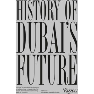 Rizzoli History Of Dubai'S Future Rizzoli History Of Dubai'S Future