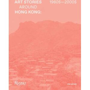 Mondadori Electa Art Stories Around Hong Kong 1980s-2000s Mondadori Electa Art Stories Around Hong Kong 1980s-2000s