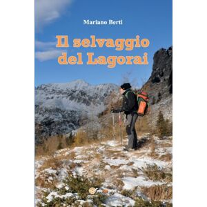 Youcanprint Il Selvaggio Del Lagorai Youcanprint Il Selvaggio Del Lagorai