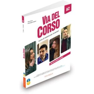Edizioni Edilingua srlu Via Del Corso A2 - Libro Dello Studente Ed Esercizi (+ Audio + Video) Edizioni Edilingua srlu Via Del Corso A2 - Libro Dello Studente Ed Esercizi (+ Audio + Video)