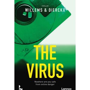 Lannoo Publishers The Virus : Nowhere Are You Safe From Online Danger Lannoo Publishers The Virus : Nowhere Are You Safe From Online Danger