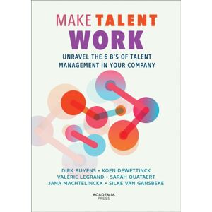 Lannoo Publishers Make Talent Work : Unravel The 6 B’s Of Talent Management In Your Company Lannoo Publishers Make Talent Work : Unravel The 6 B’s Of Talent Management In Your Company