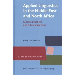 John Benjamins Publishing Co Applied Linguistics In The Middle East And North Africa : Current Practices And Future Directions John Benjamins Publishing Co Applied Linguistics In The Middle East And North Africa : Current Practices And Future Directions