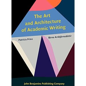 John Benjamins Publishing Co The Art And Architecture Of Academic Writing John Benjamins Publishing Co The Art And Architecture Of Academic Writing