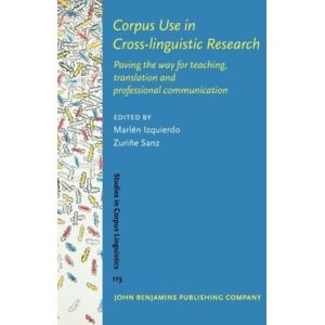 John Benjamins Publishing Co Corpus Use In Cross-Linguistic Research : Paving The Way For Teaching, Translation And Professional Communication John Benjamins Publishing Co Corpus Use In Cross-Linguistic Research : Paving The Way For Teaching, Translation And Professional Communication