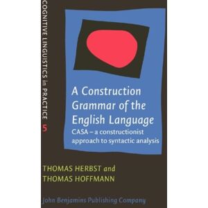 John Benjamins Publishing Co A Construction Grammar Of The English Language : Casa – A Constructionist Approach To Syntactic Analysis John Benjamins Publishing Co A Construction Grammar Of The English Language : Casa – A Constructionist Approach To Syntactic Analysis