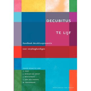 Bohn,Scheltema & Holkema,The Netherlands Decubitus Te Lijf : Handboek Decubituspreventie Voor Verpleegkundigen Bohn,Scheltema & Holkema,The Netherlands Decubitus Te Lijf : Handboek Decubituspreventie Voor Verpleegkundigen
