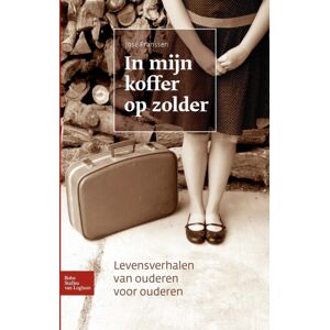 Bohn,Scheltema & Holkema,The Netherlands In Mijn Koffer Op Zolder : Levensverhalen Van Ouderen Voor Ouderen Bohn,Scheltema & Holkema,The Netherlands In Mijn Koffer Op Zolder : Levensverhalen Van Ouderen Voor Ouderen