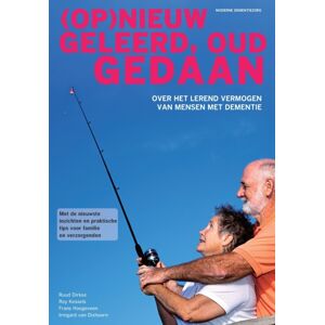 Bohn Stafleu Van Loghum (Op)Nieuw Geleerd, Oud Gedaan : Over Het Lerend Vermogen Van Mensen Met Dementie Bohn Stafleu Van Loghum (Op)Nieuw Geleerd, Oud Gedaan : Over Het Lerend Vermogen Van Mensen Met Dementie
