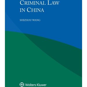 Kluwer Law International Criminal Law In China Kluwer Law International Criminal Law In China