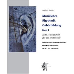 Hal Leonard MGB Musiklehre, Rhythmik, Gehoerbildung Band 2 : Eine Musikkunde Fur Die Mittelstufe Hal Leonard MGB Musiklehre, Rhythmik, Gehoerbildung Band 2 : Eine Musikkunde Fur Die Mittelstufe